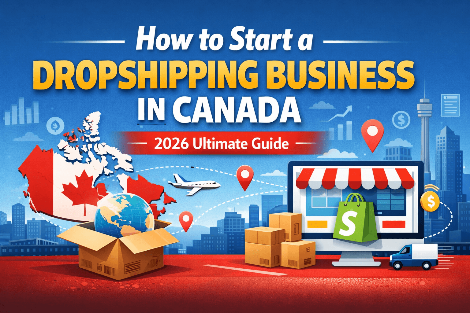 Cover image: How to Start Dropshipping in Canada （2026）: Suppliers, Costs, Taxes & Fulfillment Explained